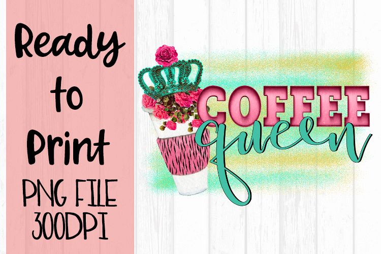 Coffee Queen Ready to Print example image 1