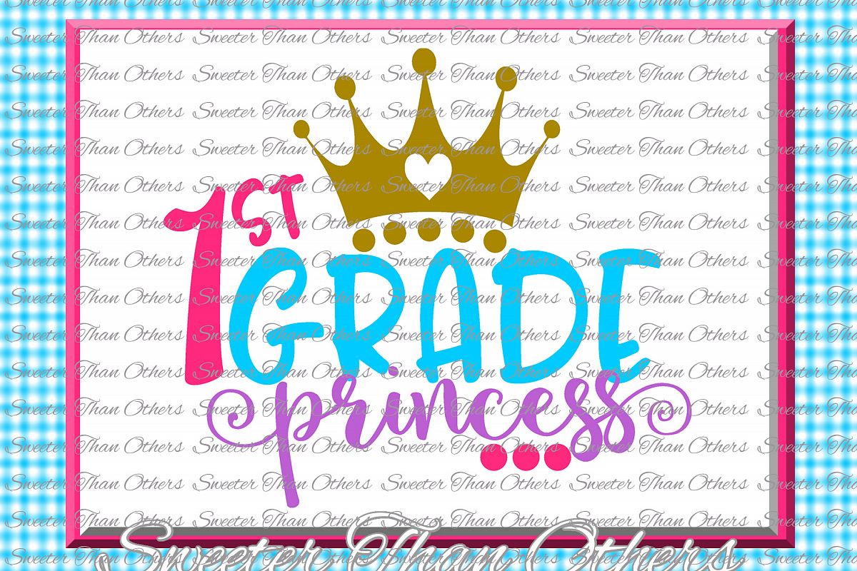 First Grade princess SVG 1st Grade cut file Last Day of example image 1