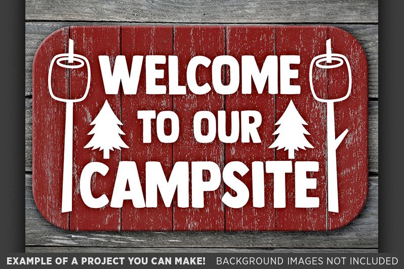 Download Welcome To Our Campsite SVG Files - Camping Svg - 763 ...