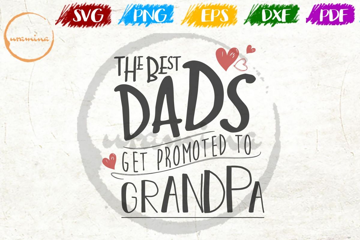 Download The Best Dads Get Promoted To Grandpa Sign SVG PDF PNG ...