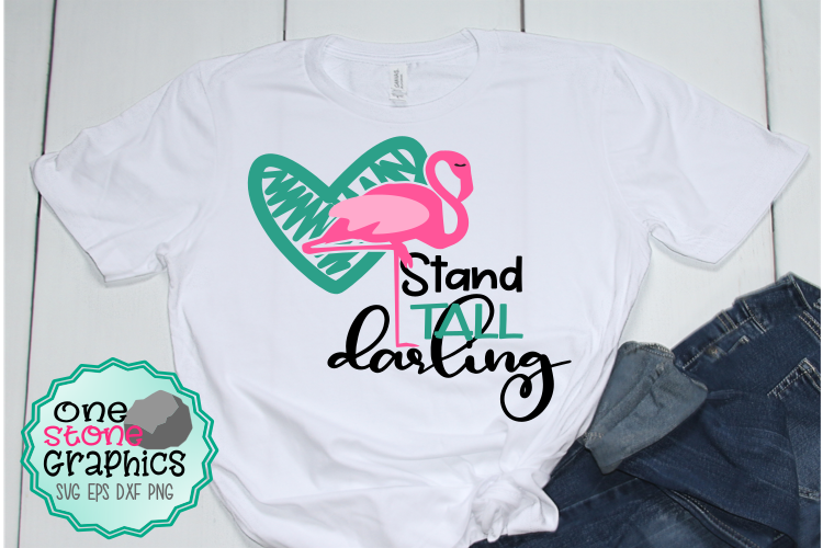 Stand tall darling,flamingo svg,flamingo svgs,summer sv example image 1