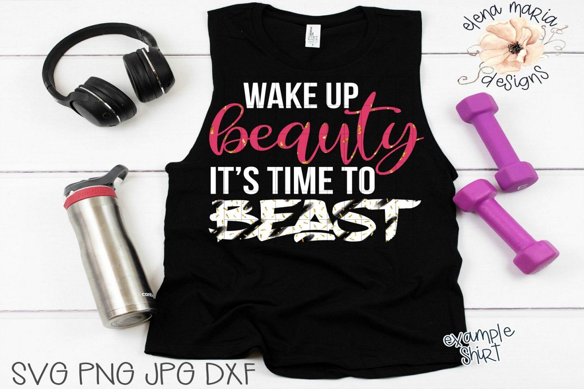 Motivational svg, Wake Up Beauty It's Time To Beast SVG example image 1