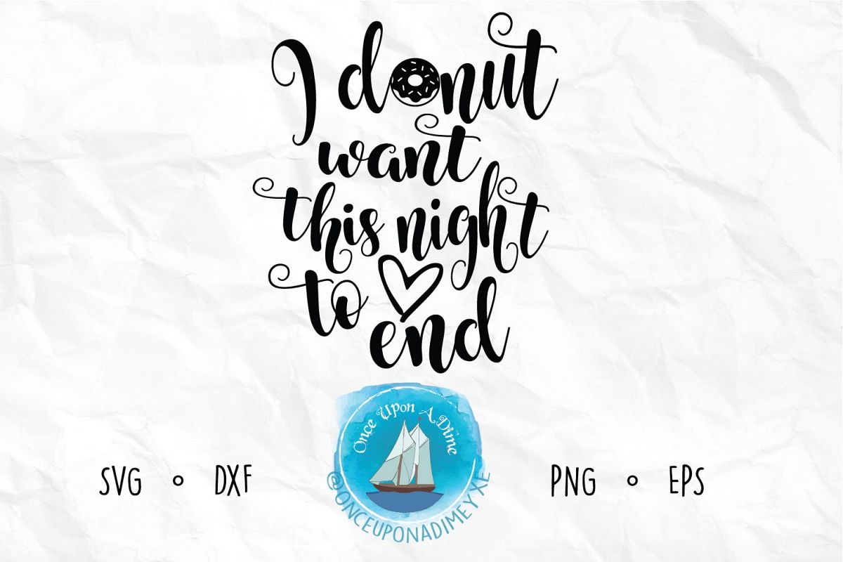 Donut Want This Night To End example image 1