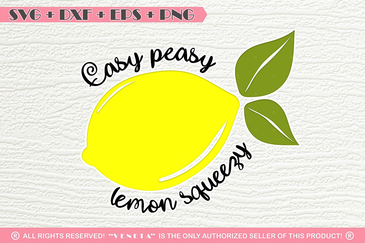 Easy Peasy Lemon Squeezy Quotes Svg Dxf Png Eps Cutting