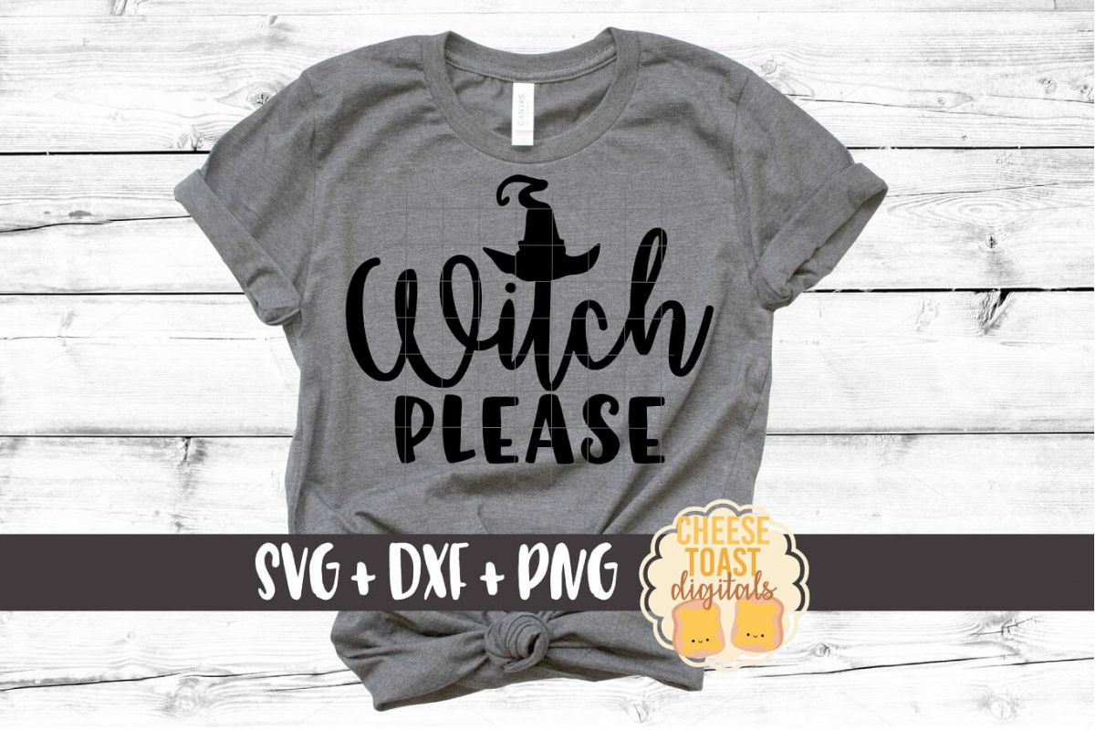 Witch Please - Halloween SVG File example image 1