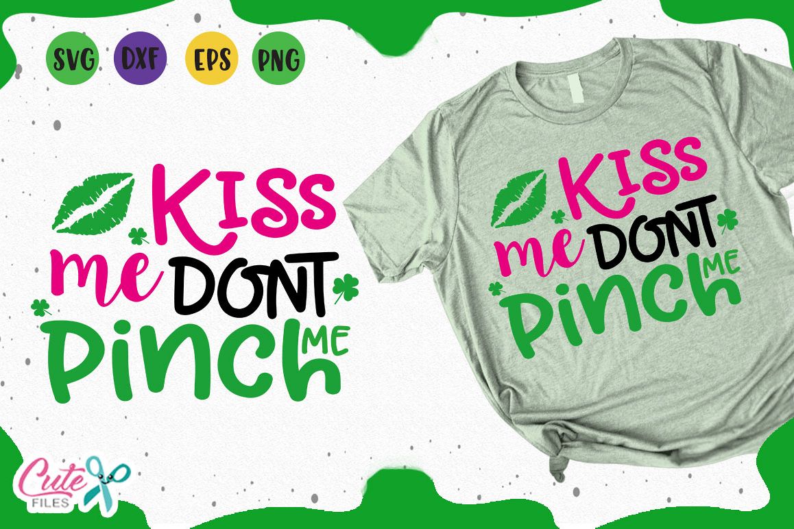 Kiss me Don't Pinch Me, st patricks day files for crafter example image 1