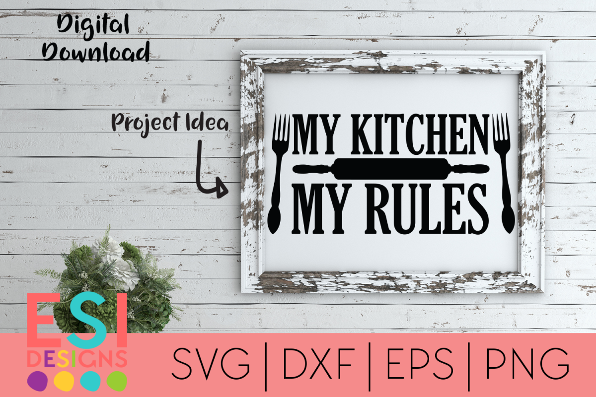 Kitchen SVG| My Kitchen My Rules | Home and Family| example image 1