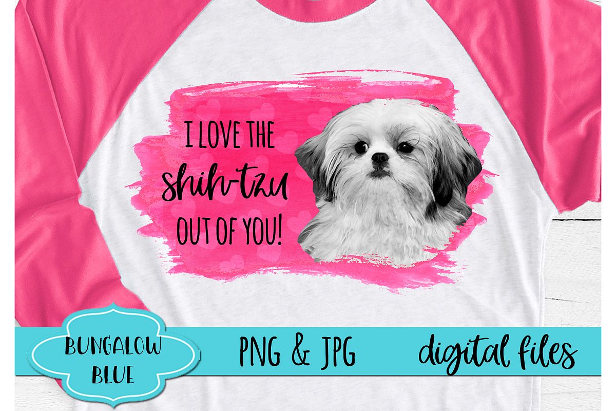 I Love The Shih Tzu Out of You Funny Valentine Download example image 1