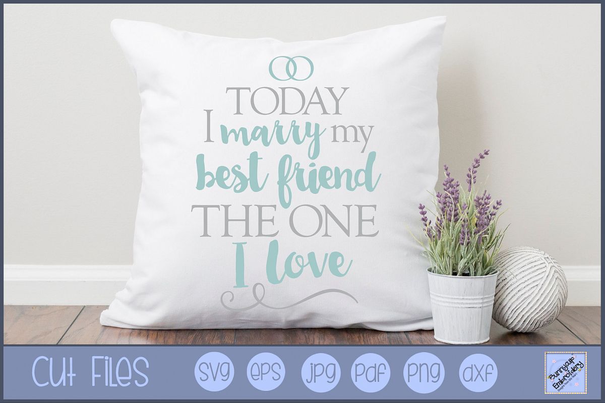 Download Today I Marry My Best Friend - SVG, Clipart, Printable