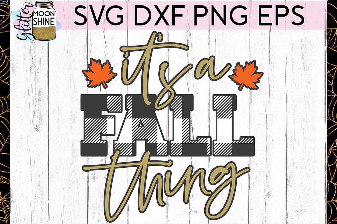 It's A Fall Thing SVG DXF PNG EPS Cutting Files example image 1