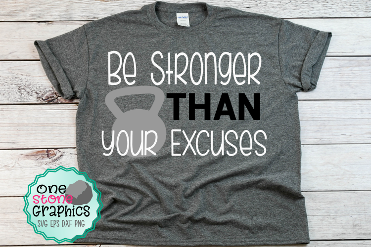 Be stronger than your excuses svg,working out svg,fitness example image 1
