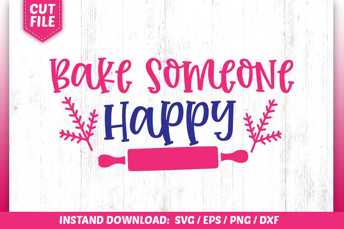 Bake Someone Happy SVG example image 1