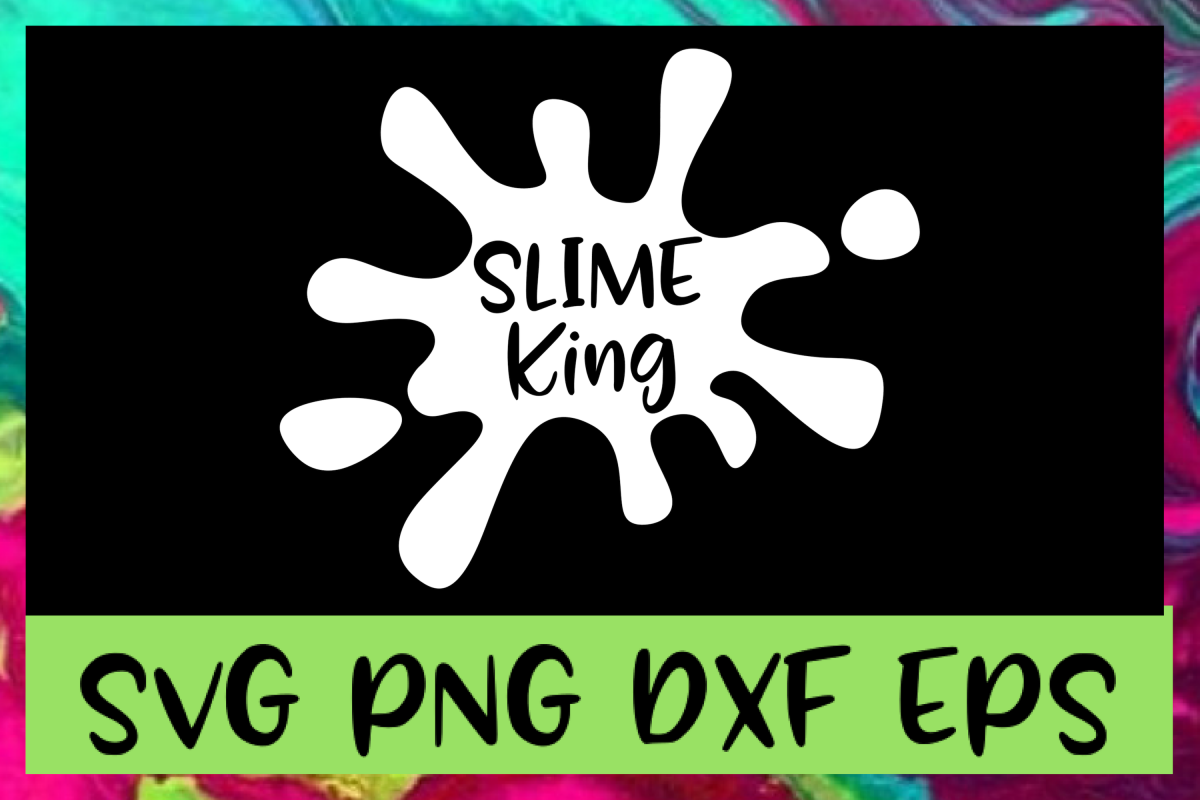 Slime King SVG PNG DXF & EPS Design Files example image 1