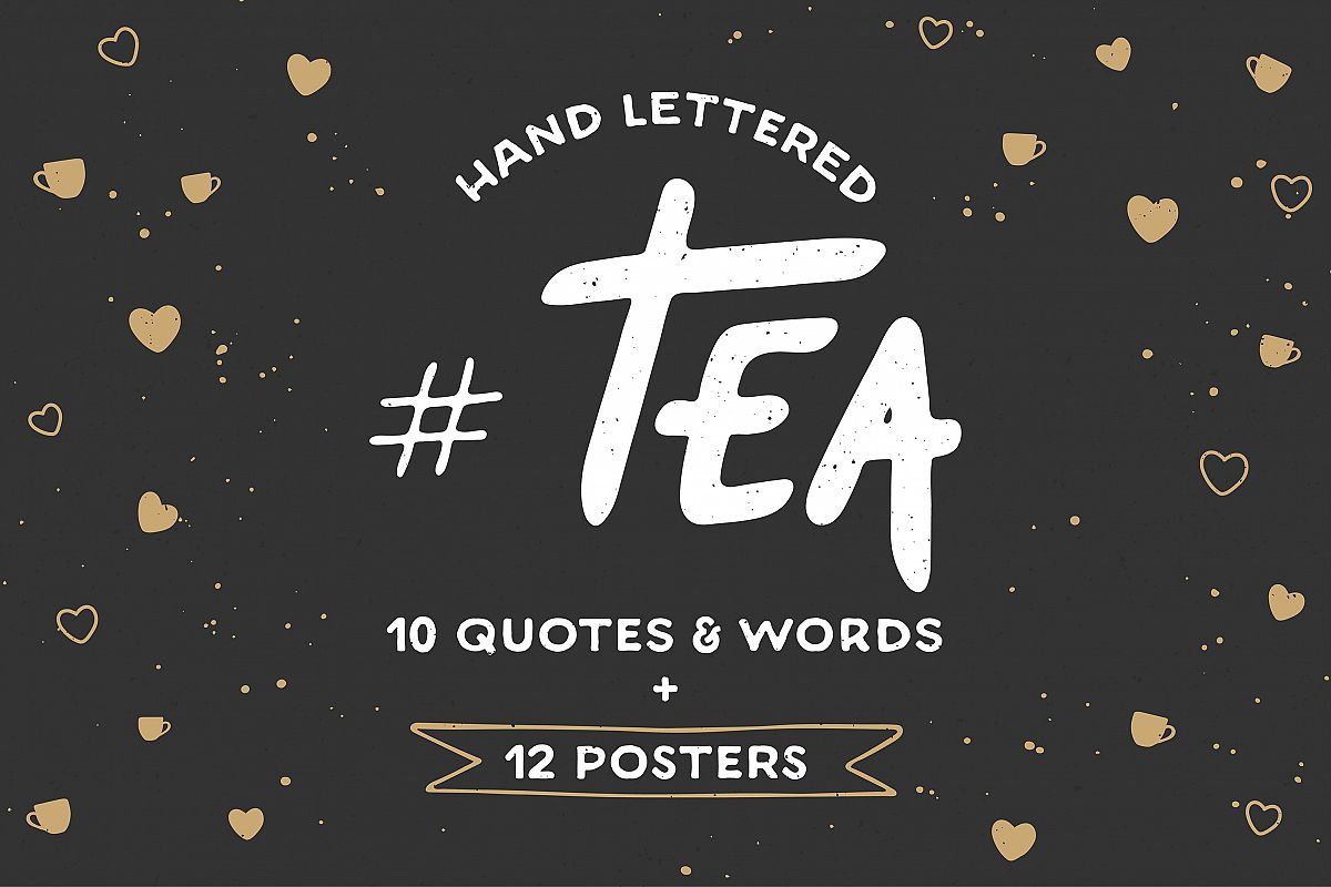 Download Tea Hand Drawn Lettering And Posters 175223 Illustrations Design Bundles