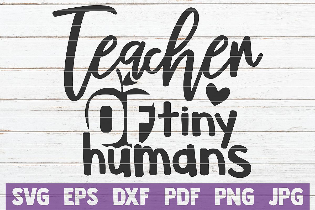 Teacher of Tiny Humans SVG Cut File | commercial use example image 1
