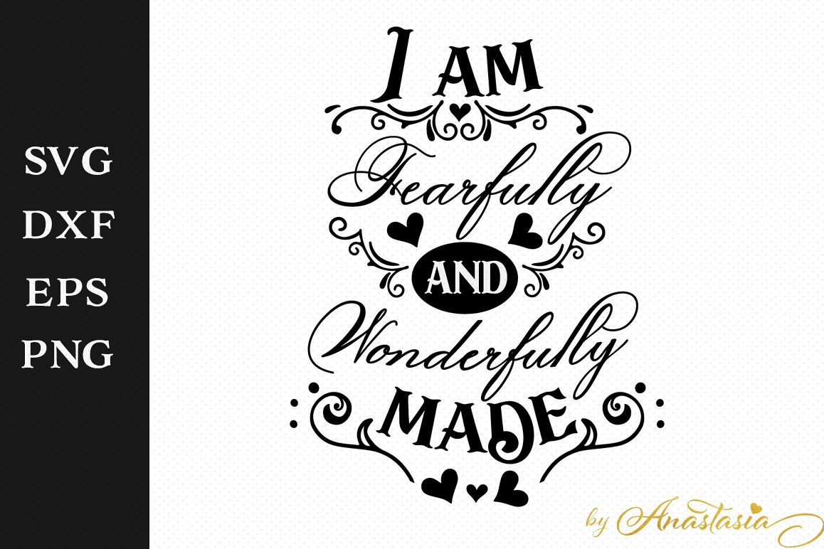 Fearfully and wonderfully made SVG Cut File