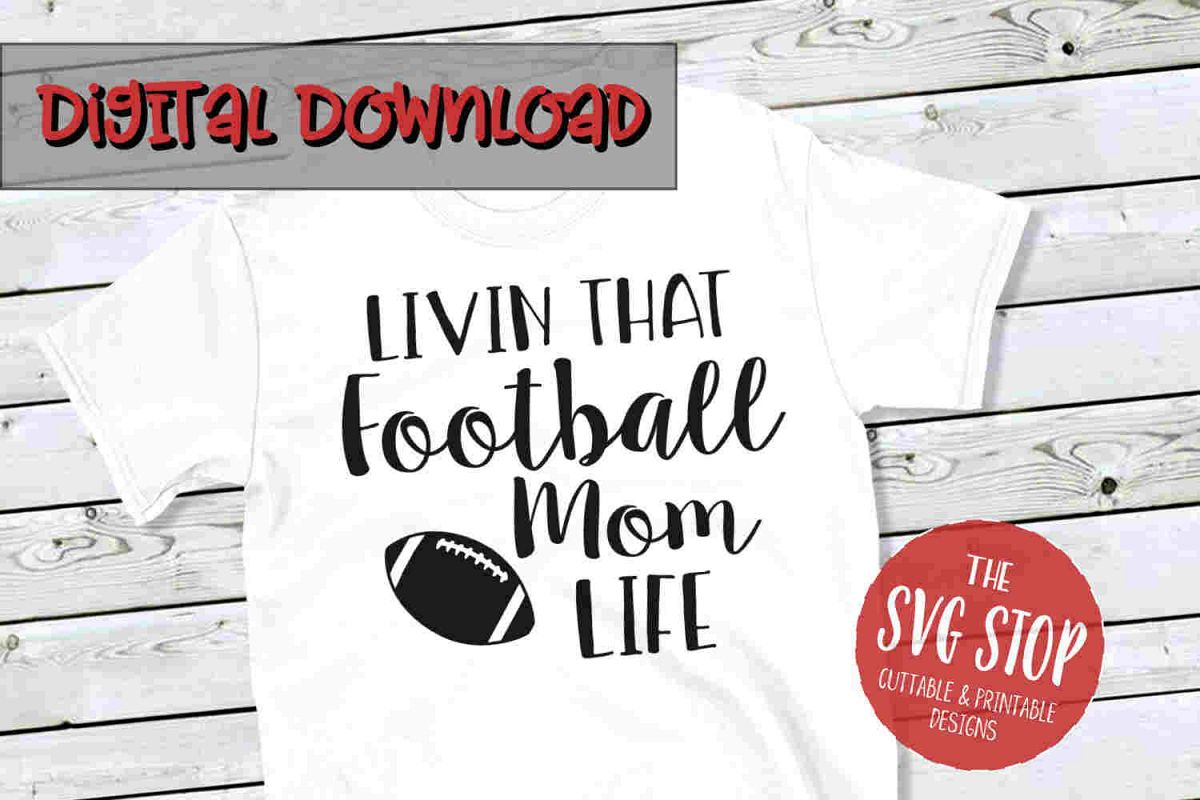 Football Mom Life -SVG, PNG, DXF example image 1