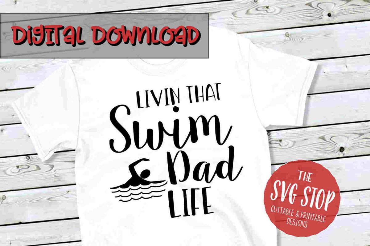 Swim Dad Life -SVG, PNG, DXF example image 1