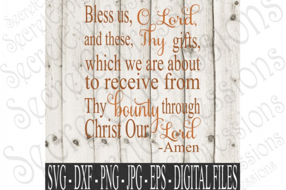 Bless Us Oh Lord, Family Meal Prayer