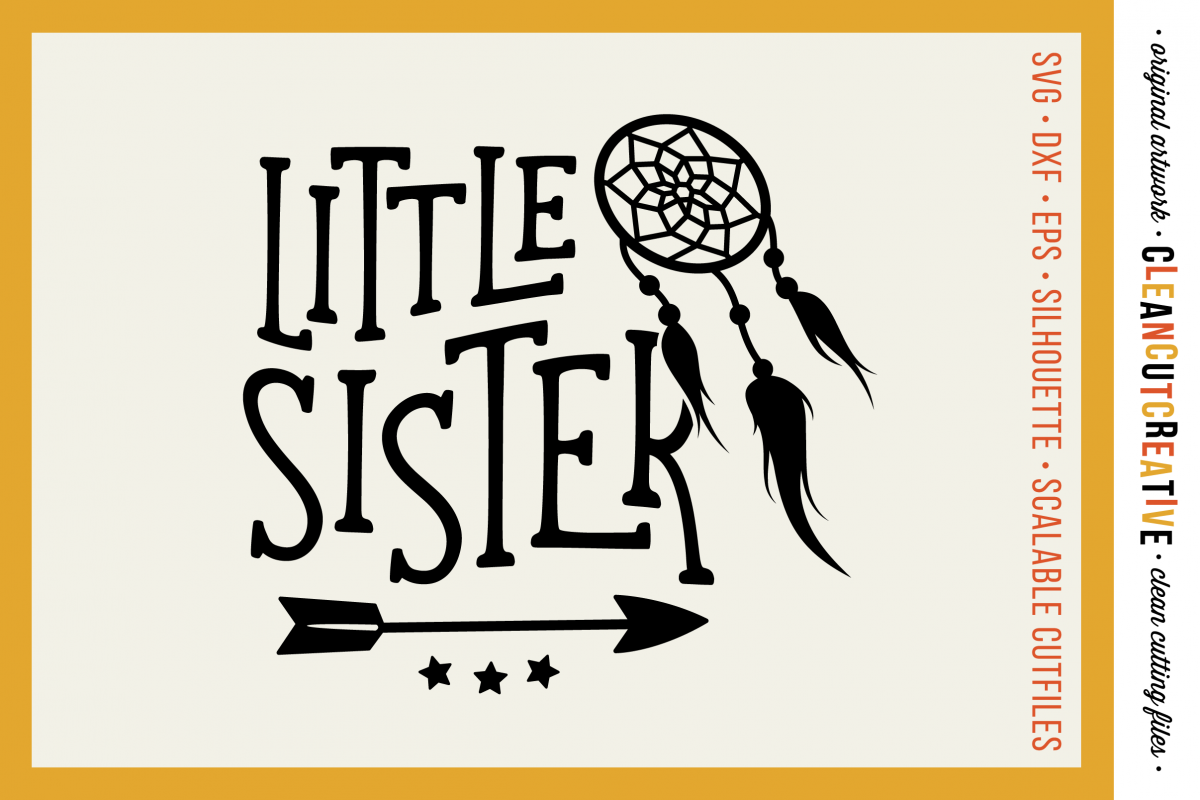 LITTLE SISTER cutfile design with dreamcatcher and feathers - SVG DXF EPS PNG clean cutting files example image 1