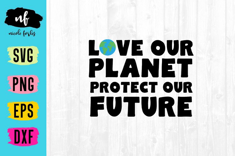 Love Our Planet SVG Cut File example image 1