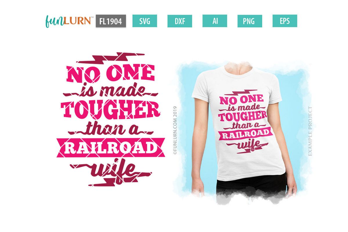 No One is Made Tougher Than a Railroad Wife SVG Cut File example image 1