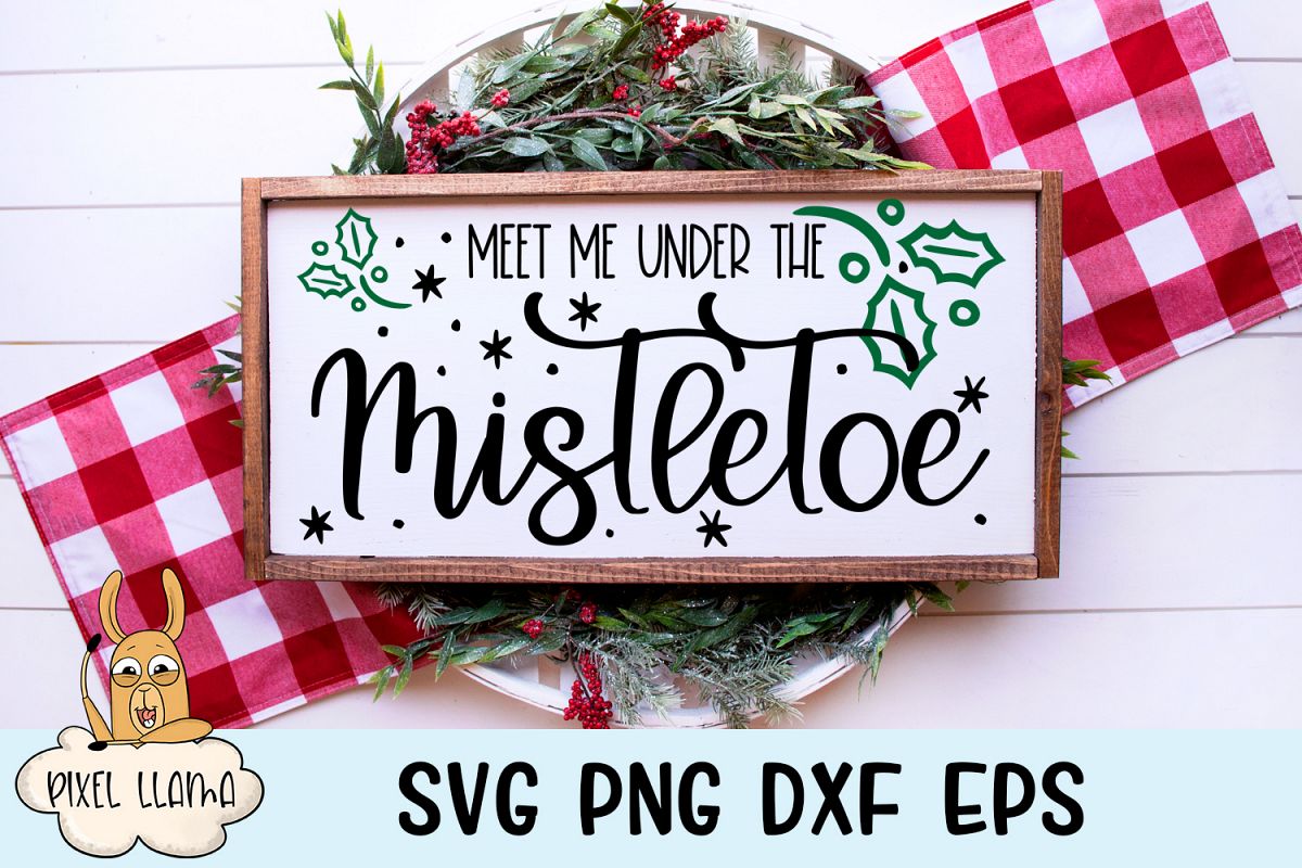 Meet Me Under The Mistletoe Christmas Sign SVG example image 1