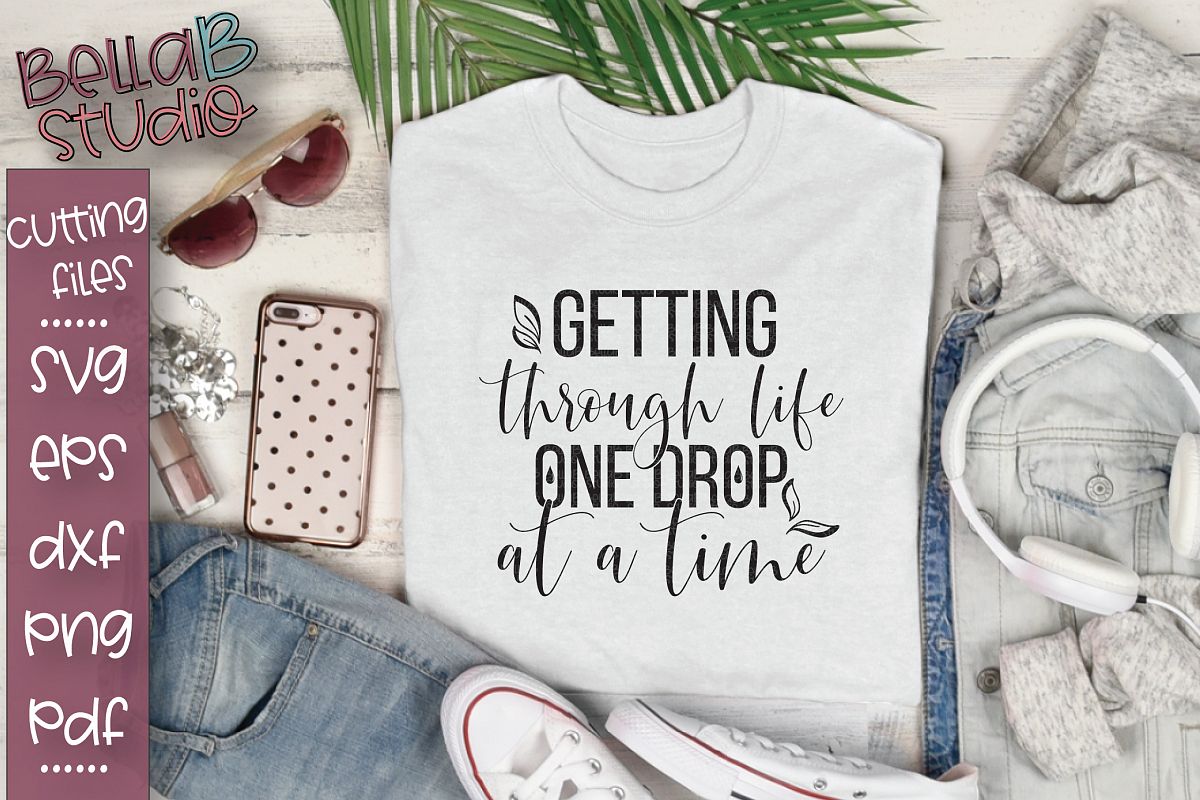 Essential Oils SVG, Getting Through Life One Drop At a Time example image 1