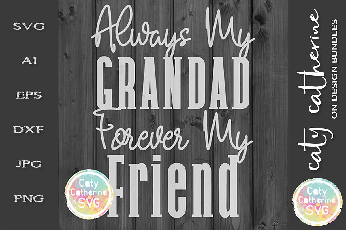 Always My Grandad Forever My Friend Father's Day SVG Cut Fi example image 1