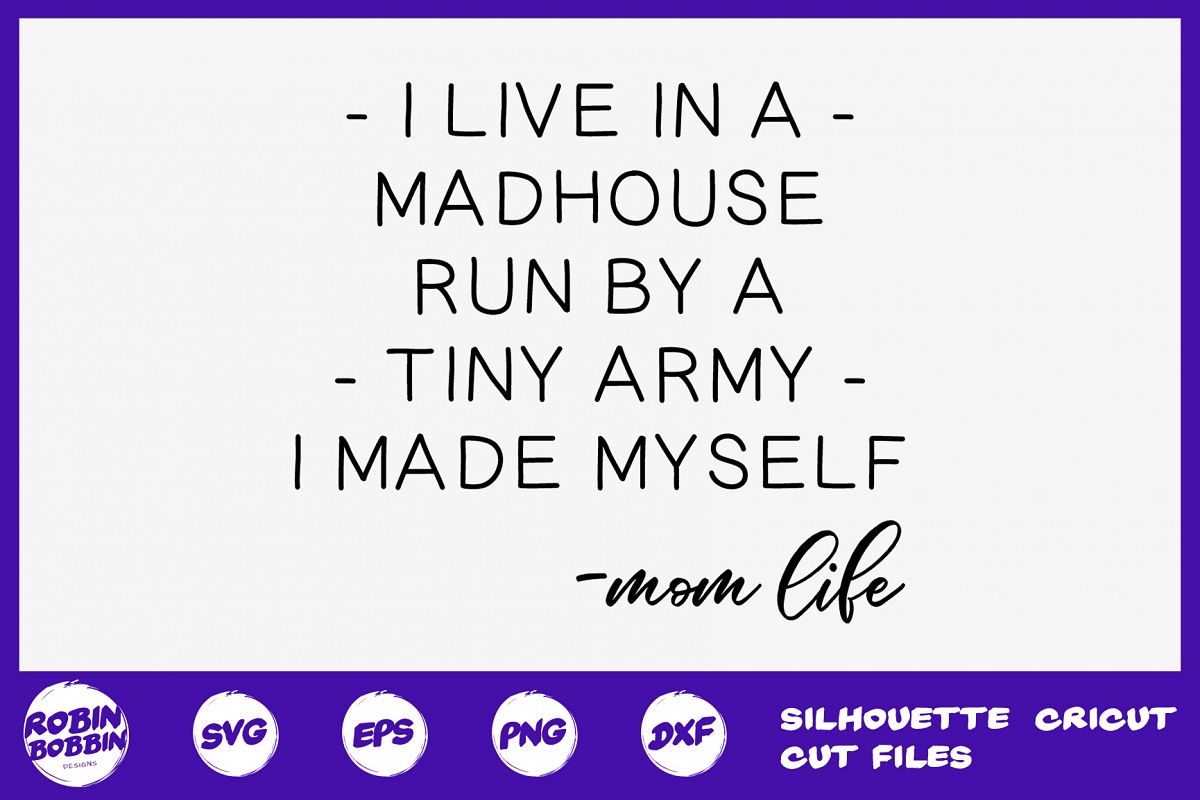 I Love in A Madhouse Mom life svg - Mother SVG DXF EPS example image 1