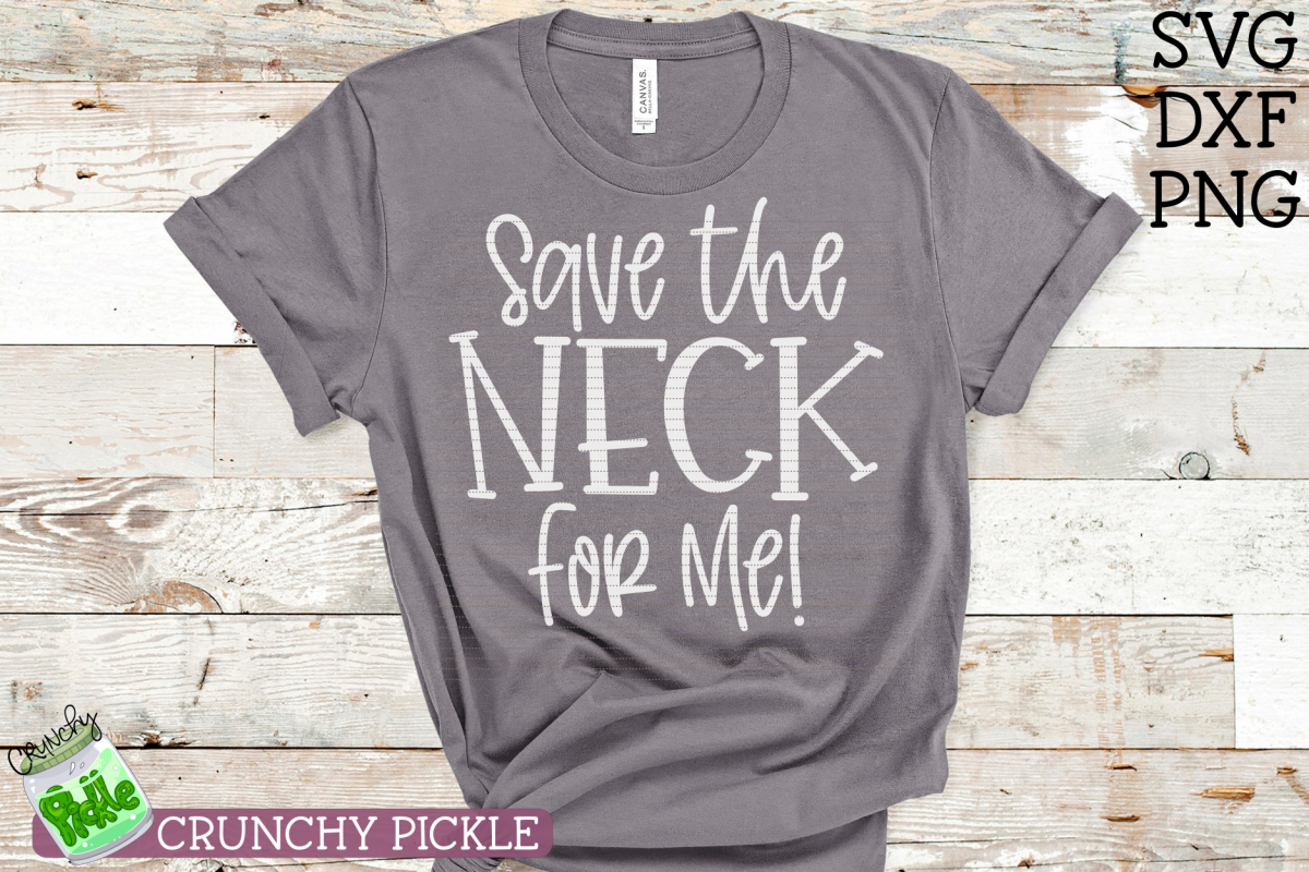 Save The Neck For Me SVG example image 1