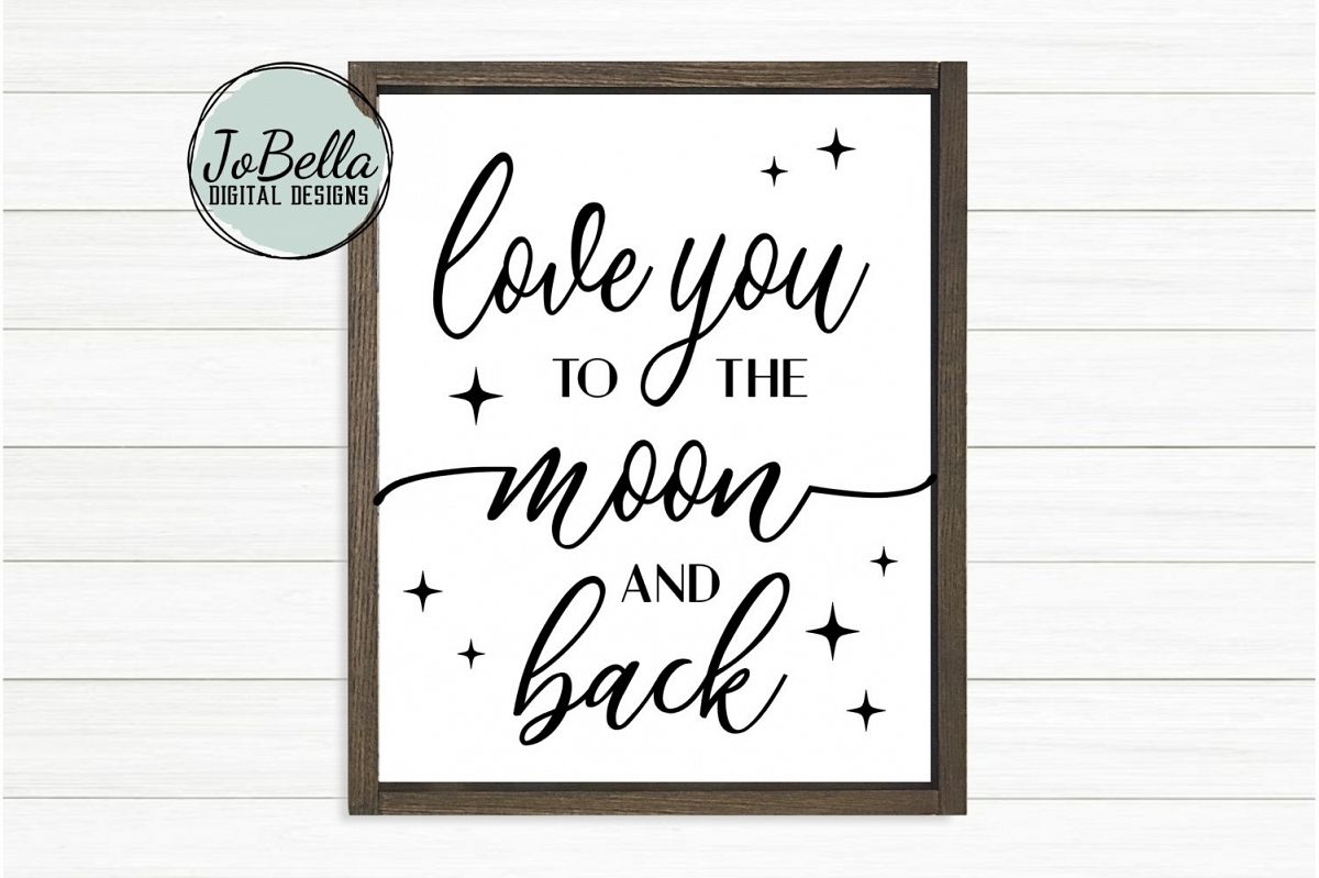 Kid's Room SVG & Printable - Love You To The Moon And Back example image 1