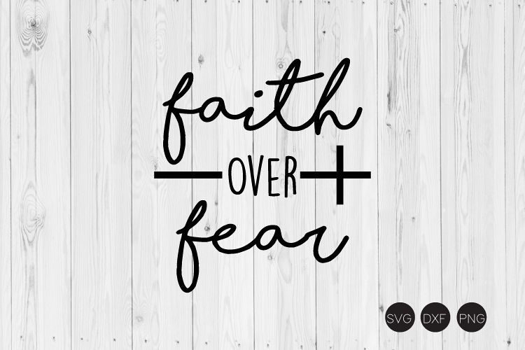 Faith Over Fear SVG example image 1