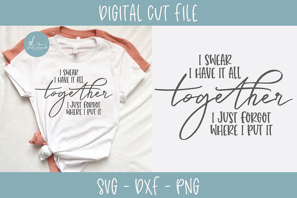 I Swear I Have It All Together - SVG Cut File example image 1