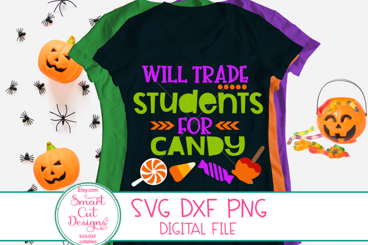 Download Halloween Teacher SVG, Will Trade Students For Candy SVG,DXF