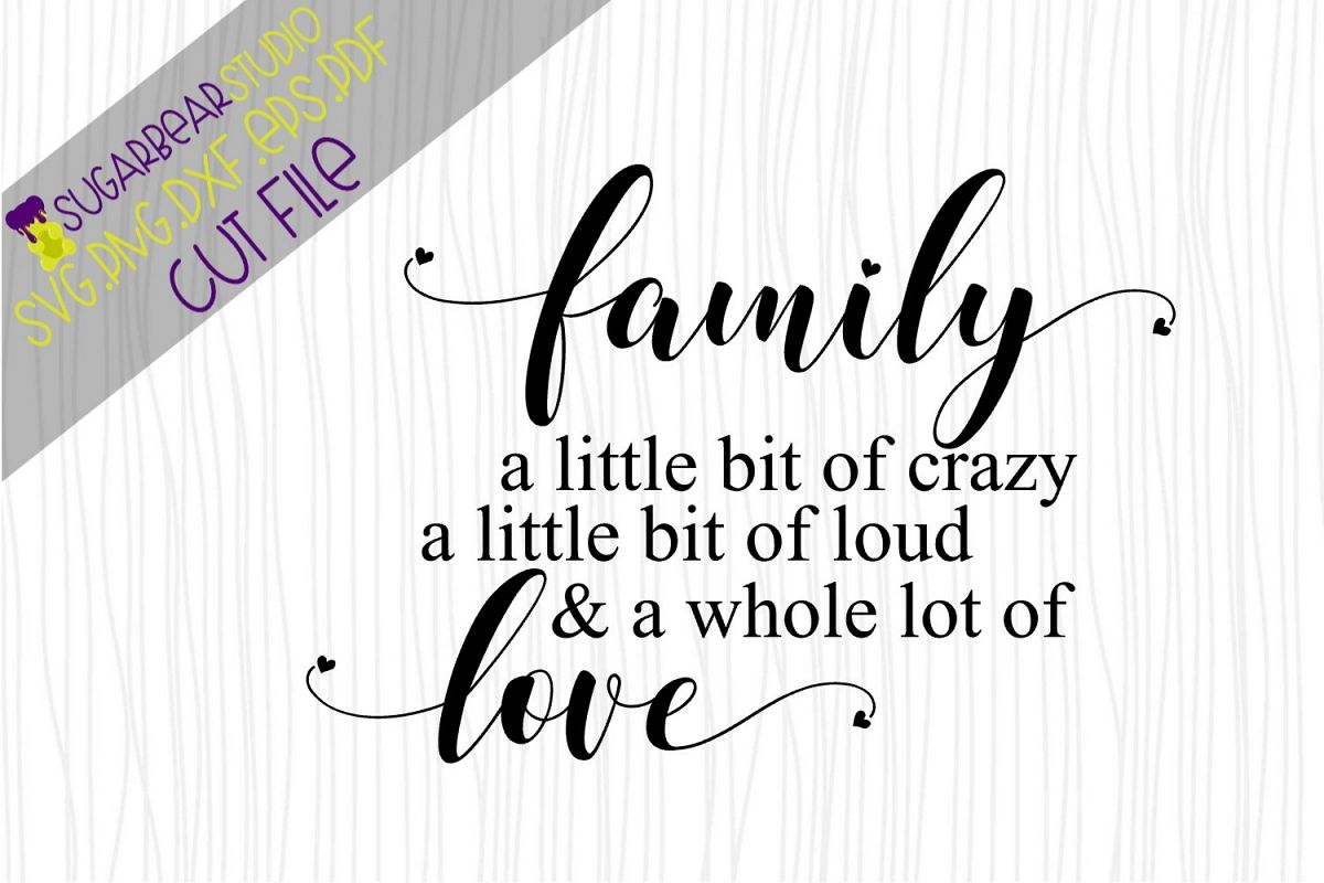 Download Family Crazy Loud & A Whole Lot of Love SVG