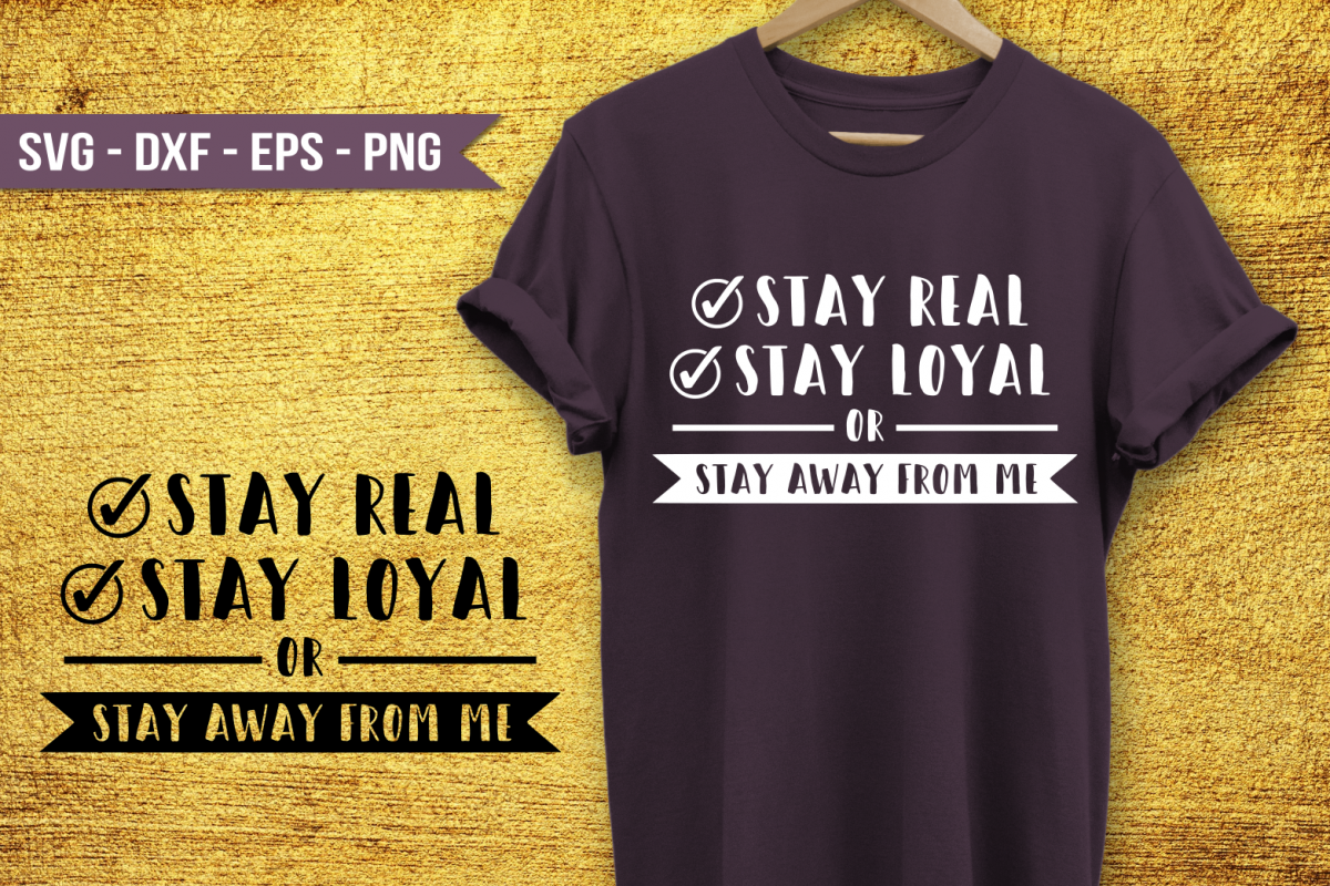 Stay real, stay loyal SVG example image 1