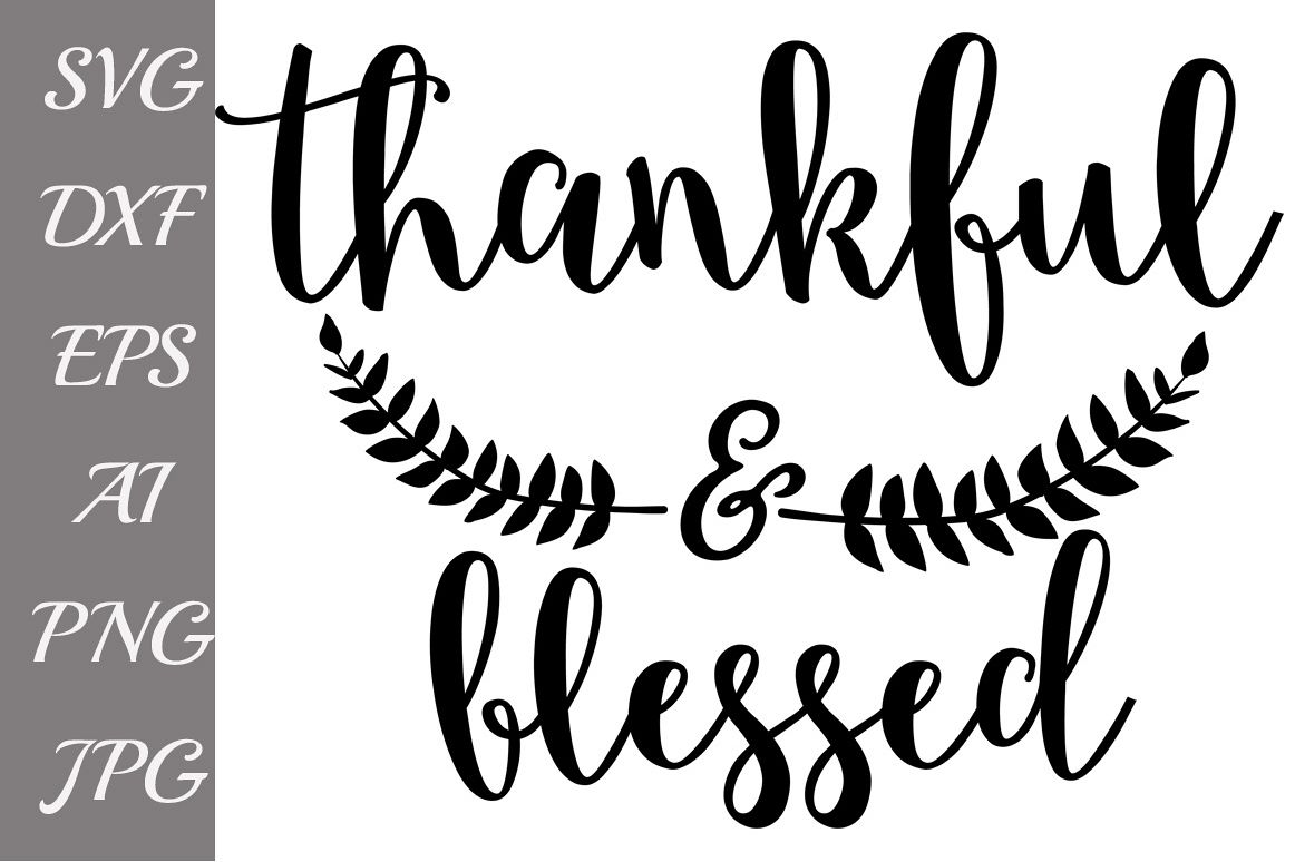 Thankful And Blessed SVG example image 1