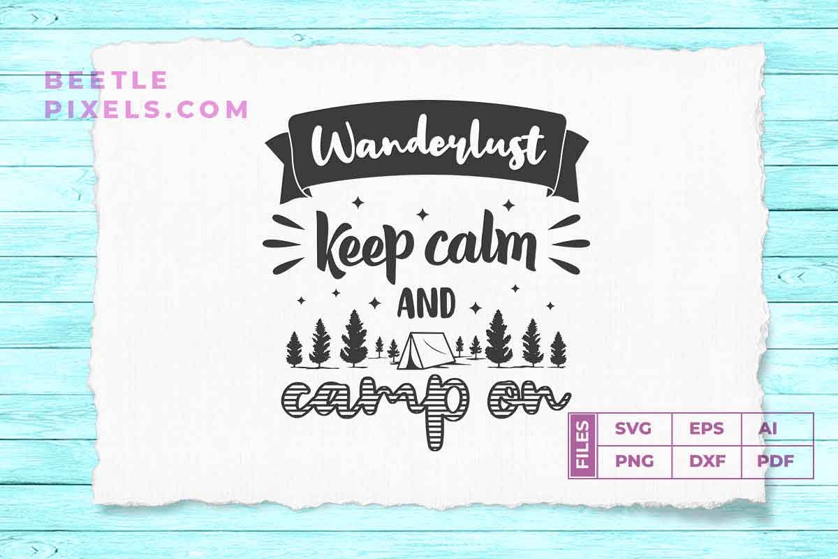 wanderlust keep calm and camp on example image 1