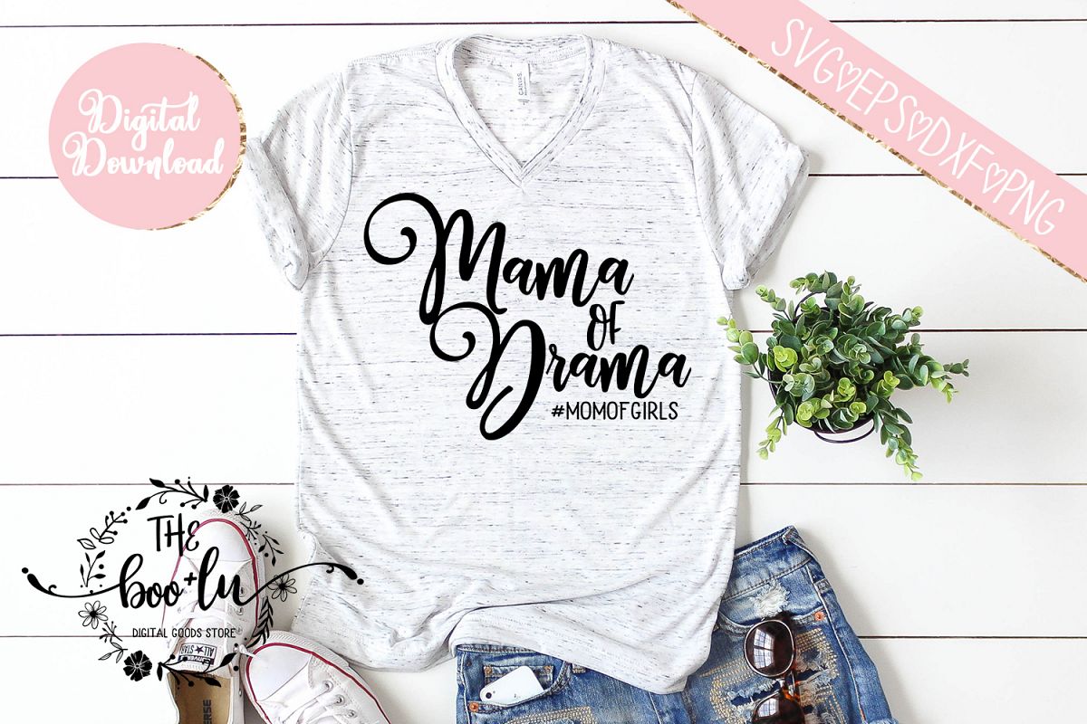 Mama of Drama #momofgirls SVG DXF PNG EPS Cutting Files example image 1