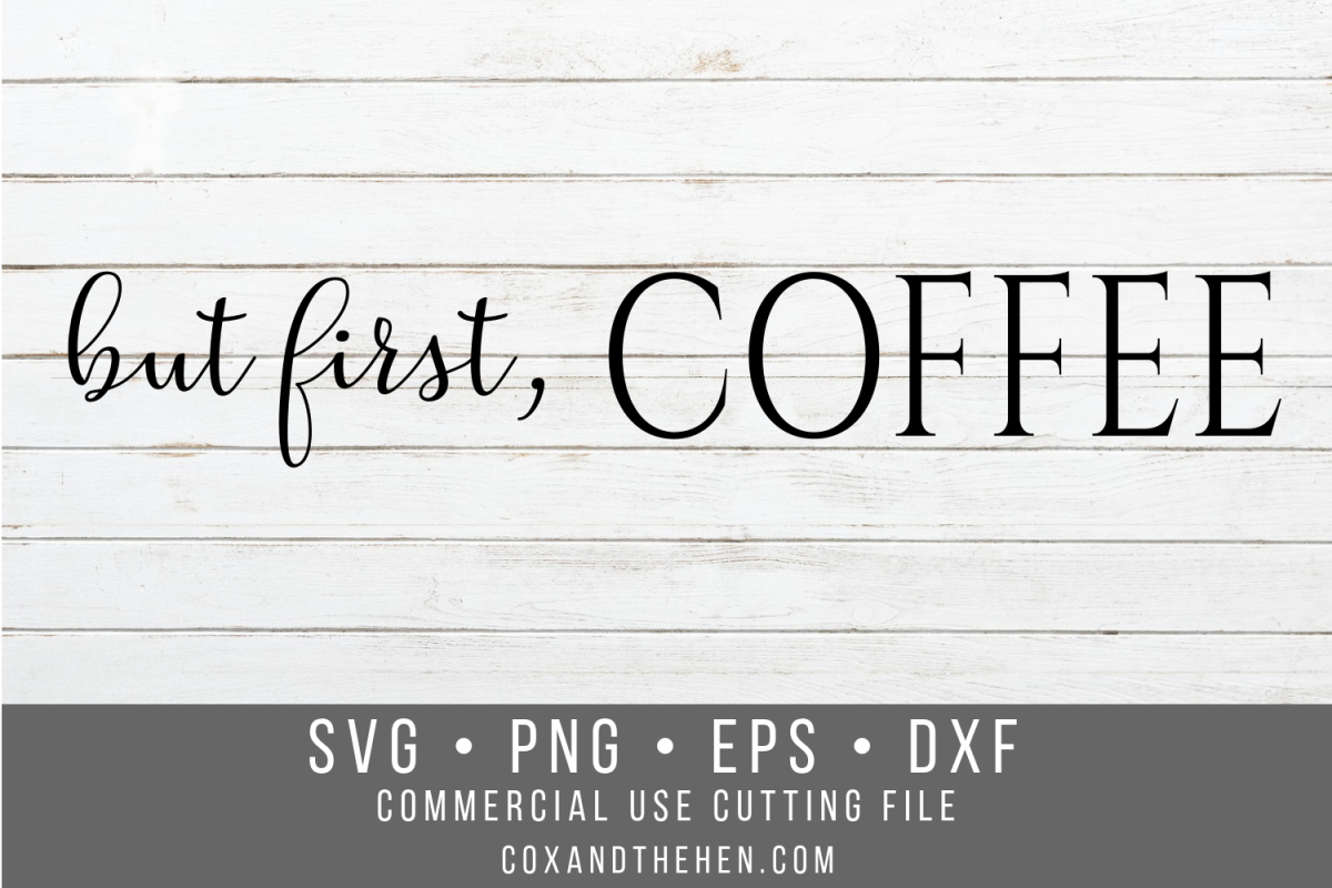 Free Free 211 Coffee First Svg SVG PNG EPS DXF File