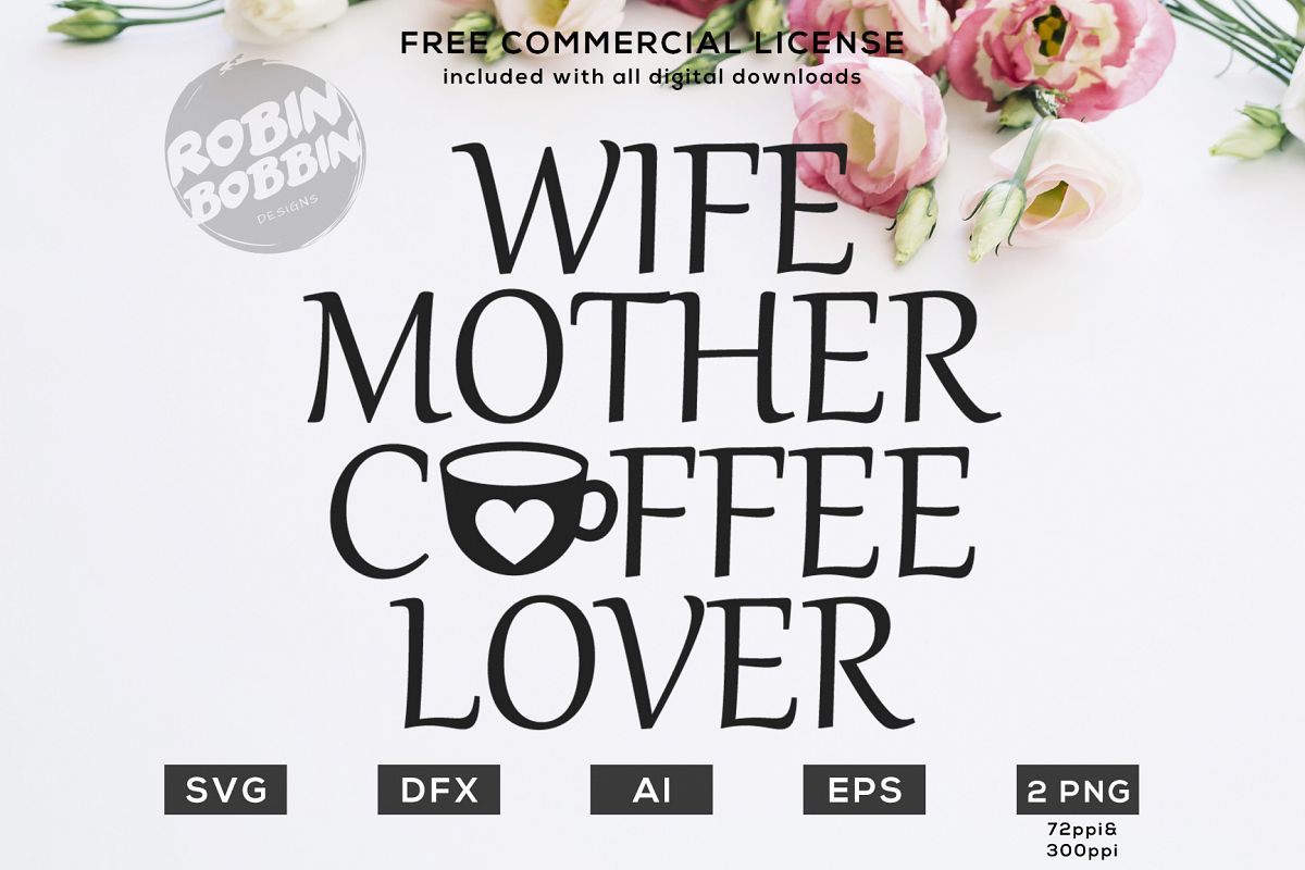 Wife Mother Coffee Lover Design for T-Shirt, Hoodies, Mugs example image 1