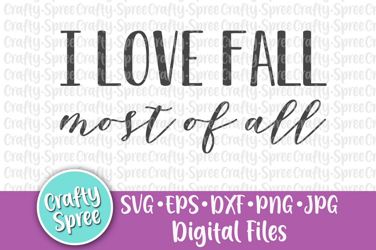 I Love Fall Most of All SVG PNG DXF Cut File example image 1