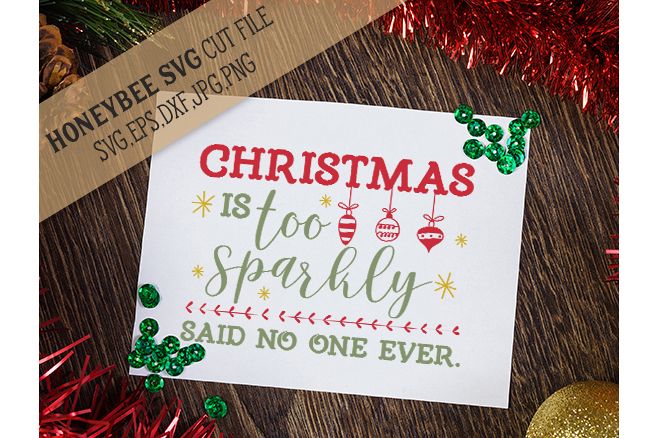 Christmas is Too Sparkly svg example image 1