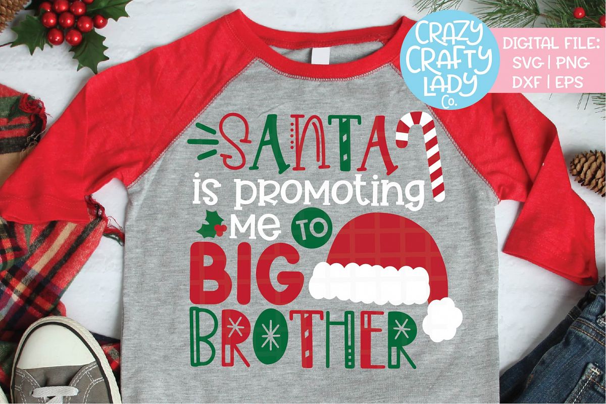 Santa Is Promoting Me Big Brother SVG DXF EPS PNG Cut File
