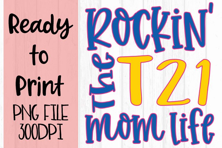 Rockin' the T21 Mom Life Ready to Print example image 1