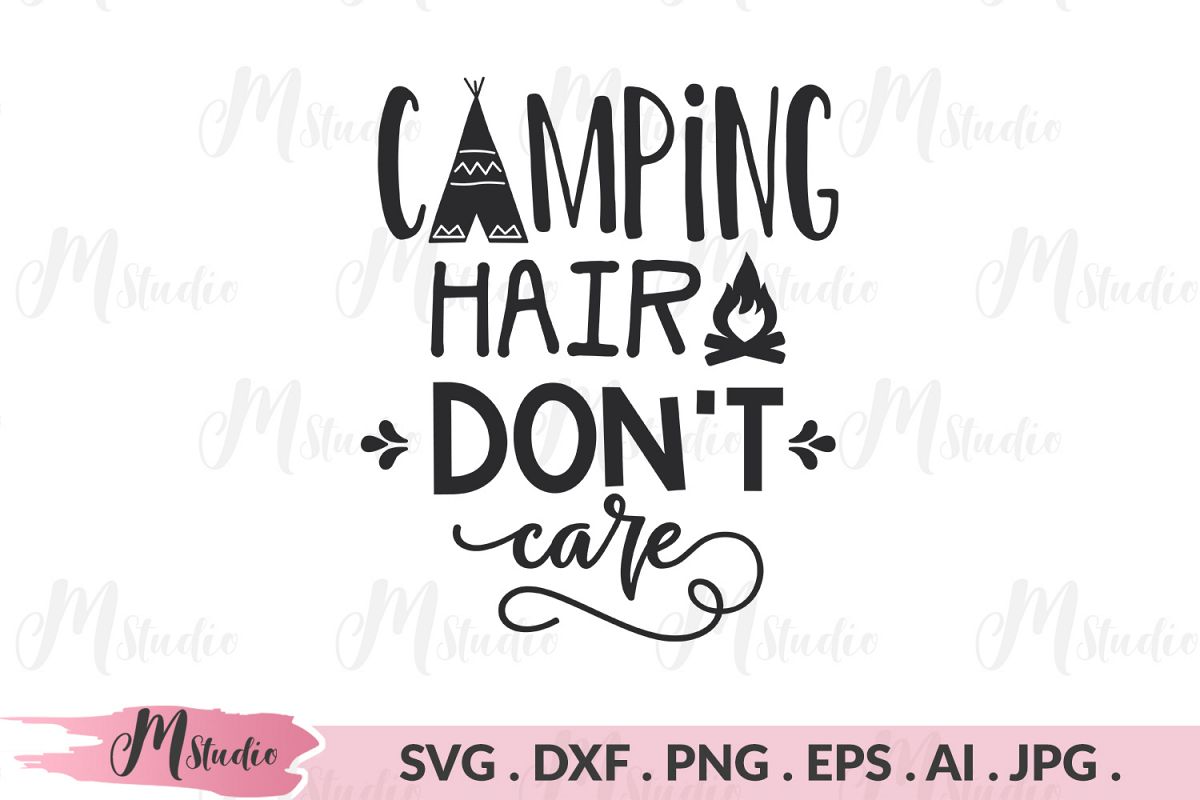 Camping hair don't care svg.