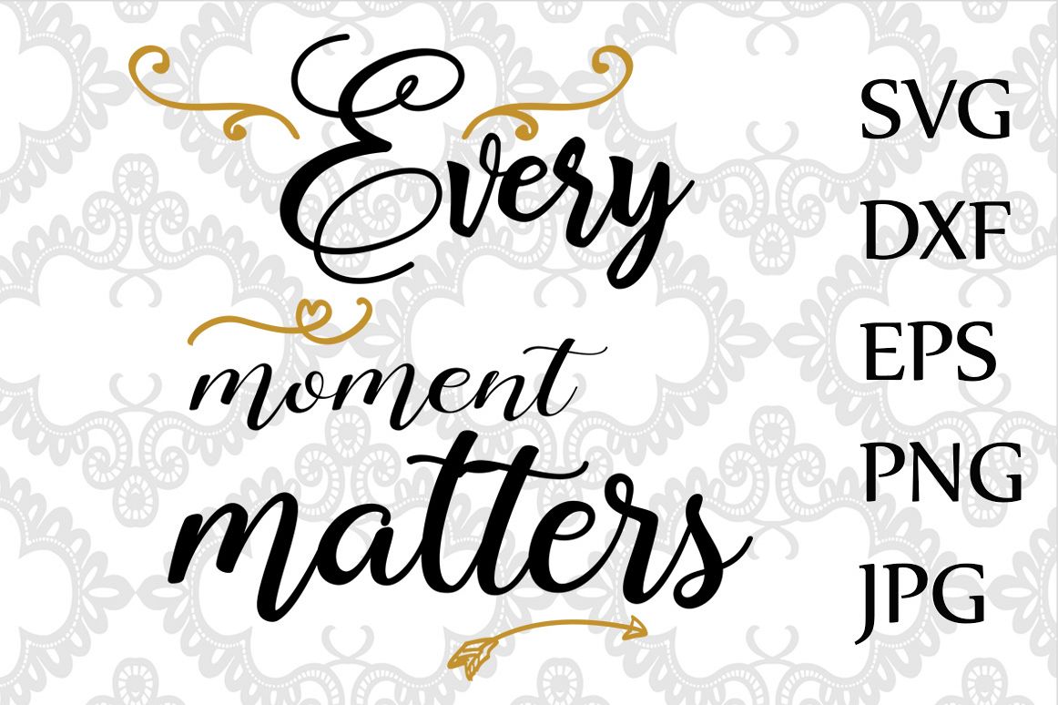 Every Moment Svg example image 1