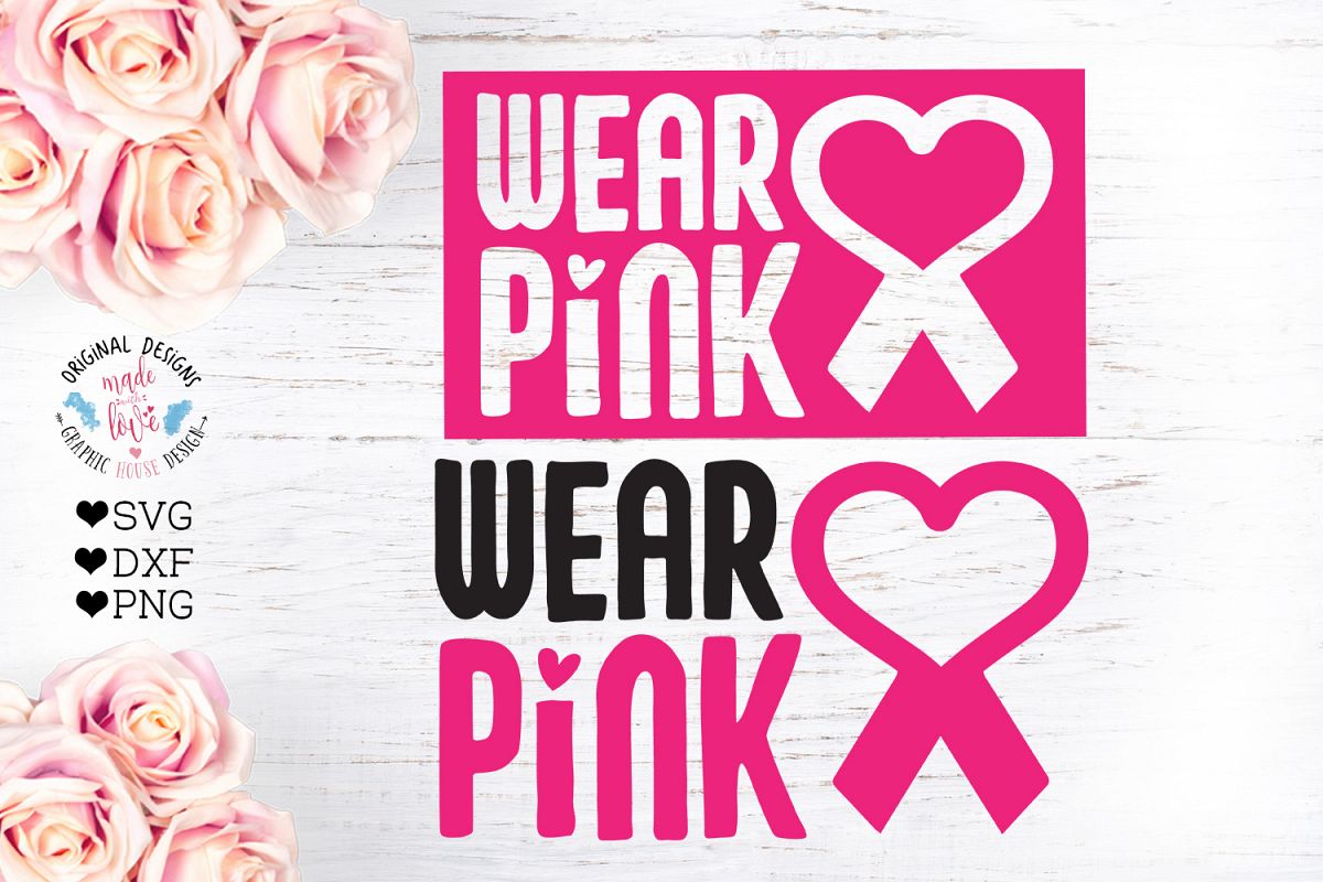 Wear Pink - Breast Cancer Awareness Cut File example image 1