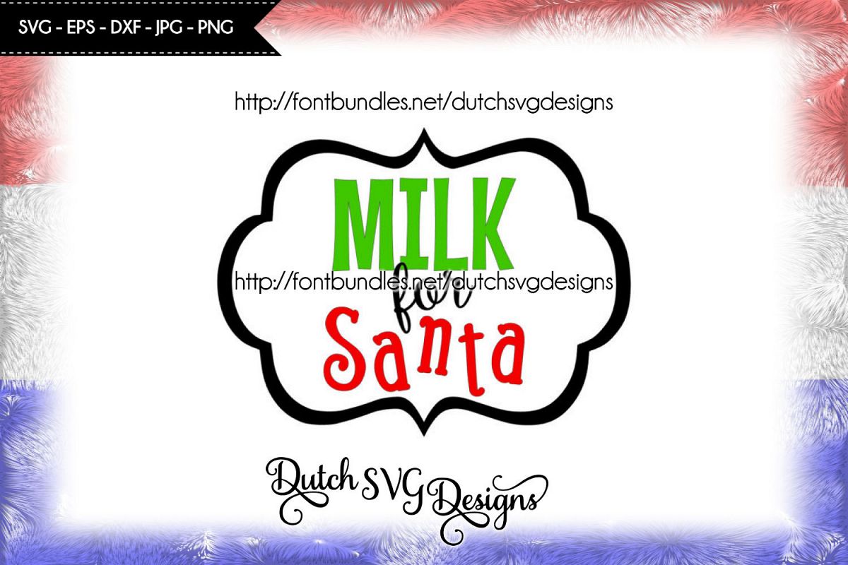 Cutting file Milk for Santa with frame, in Jpg Png SVG EPS DXF, for Cricut & Silhouette, christmas svg, xmas svg, santa svg, santa's milk example image 1